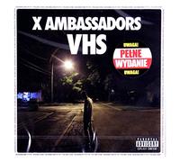 X Ambassadors - X Ambassadors: VHS [CD]