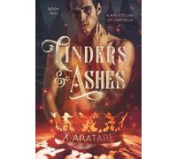 X Aratare Cinders & Ashes Book 2 (Tascabile) Cinders & Ashes