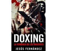 X: DOXING: La venganza de los inocentes