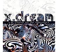 X-Dream - We Created Our Own Happiness
