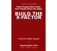 X-Factor Made Simple: What Separates the Top Performers from Everyone Else