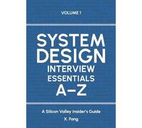 X Fang System Design Interview Essentials A-Z (Tascabile)