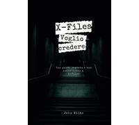 X-Files: Voglio credere