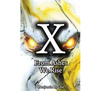 X: From Ashes We Rise