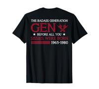 X Generation Before All You Sissie Were Born Skull (Sulla schiena) Maglietta