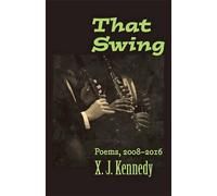 X. J. Kennedy That Swing (Tascabile) Johns Hopkins: Poetry and Fiction