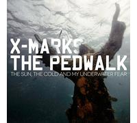 X Marks The Pedwalk - Sun The Cold & My Underwater Fear