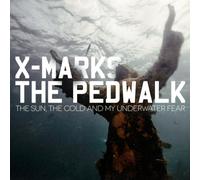 X Marks The Pedwalk The Sun, The Cold And My Underwater Fear (CD)