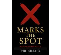 X MARKS THE SPOT