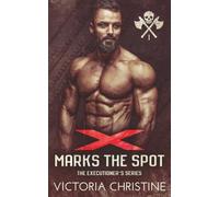 X Marks the Spot: An Executioners MC Novel