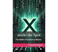 X marks the Spot: The Hidden Transition of Money