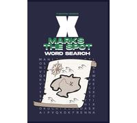 X Marks The Spot: Word Search Puzzle Book | Solutions Included