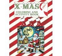 X-Mas: Coloring and Activity Book