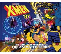 James Field X-Men ’97: The Art and Making of the Animated Ser (Copertina rigida)