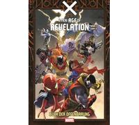 X-Men: Age of Revelation: Bd. 2 (von 3): Buch der Offenbarung