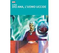 X-Men - Dio Ama, l'Uomo Uccide - I Grandi Tesori Marvel - Panini Comics Italiano