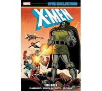 Chris Claremont X-Men Epic Collection: The Gift (New Printing) (Tascabile)