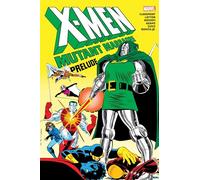 X-MEN: MUTANT MASSACRE PRELUDE OMNIBUS