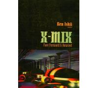 X-Mix - Ken Ishii - Fast Forward & Rewind