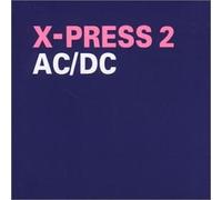 X-Press 2 - Ac/Dc
