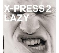 X-Press 2 - Lazy