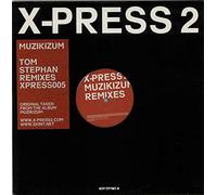 X-Press 2 - X-Press 2 - Muzikizum (Tom Stephan Remixes) - Skint Records - XPRESS005