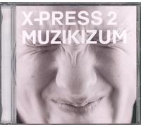 X-Press2 - muzikizum
