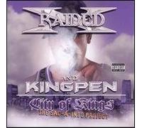 X-Raided & Kingpen - City of Kings: Sac-A-Indo Project