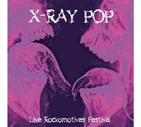 X-Ray Pop - Live aux Rockomotives