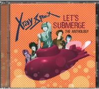 X-Ray Spex - Lets Submerge (Anthology)