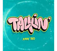 x-ray ted-talkin'/so much 7"