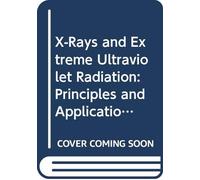 X-Rays and Extreme Ultraviolet Radiation