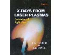 X-Rays From Laser Plasmas: Generation and Applications - [John Wiley & Sons]
