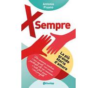 X sempre. La più grande storia d'amore