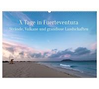 X Tage Fuerteventura - Strände, Vulkane und grandiose Landschaften (Wandkalender 2026 DIN A2 quer), CALVENDO Monatskalender: Kommen sie mit auf die ... lassen Sie sich von ihrem Charme verzaubern.