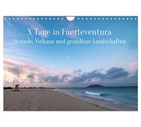 X Tage Fuerteventura - Strände, Vulkane und grandiose Landschaften (Wandkalender 2026 DIN A4 quer), CALVENDO Monatskalender: Kommen sie mit auf die ... lassen Sie sich von ihrem Charme verzaubern.