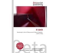 X Unit: Wavelength, Units of Measurement, Manne Siegbahn, Calcite, X-Ray