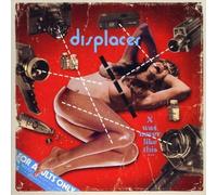 X Was Never Like This by Displacer