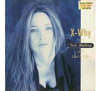 X-Why Feat.Melina - Live Is Life
