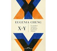 X + y. Un manifesto matematico per ripensare la questione di genere