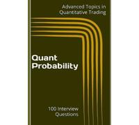 X Y Wang Quant Probability (Tascabile) Advanced Topics in Quantitative Trading