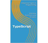 X.Y. Wang TypeScript: Interview Questions and Answers: 23 (Advanced (Tascabile)