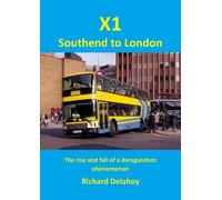 X1 Southend to London: The rise and fall of a deregulation phenomenon