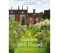 Xa Tollemache A Garden Well Placed (Copertina rigida)