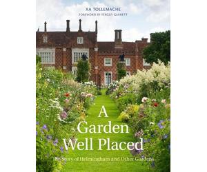 Xa Tollemache A Garden Well Placed (Copertina rigida)