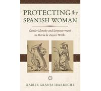Xabier Granja Ibarreche Protecting the Spanish Woman (Tascabile)
