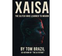 XAISA: The Glitch Who Learned to Mourn