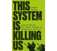 Xander Dunlap This System is Killing Us (Tascabile)