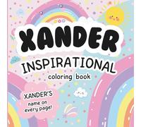 Xander Inspirational Coloring Book: Personalized Just for Xander - Xander's Name Appears on Every Coloring Page