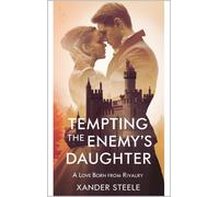 Xander Steele Tempting the Enemy's Daughter (Tascabile) Forbidden Love